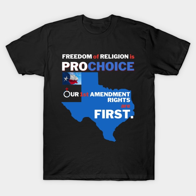 Texas Prochoice First Amendment T-Shirt by Bold Democracy